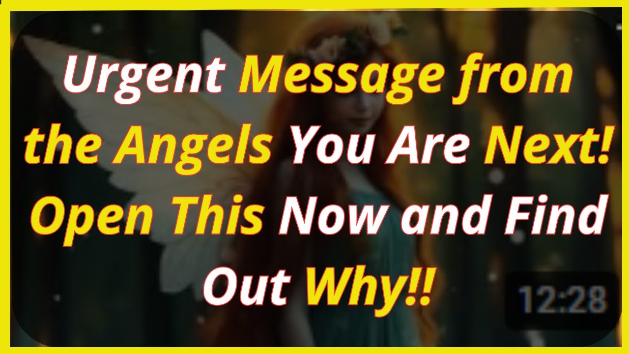 Urgent Message from the Angels You Are Next! Open This Now and Find Out ...
