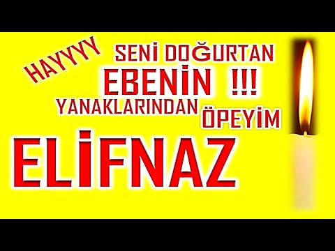 İyi ki Doğdun Elifnaz İsme Özel Komik Doğum Günü Şarkısı