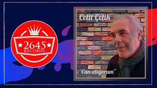 Celil Çelik - Can Atıyorum Celil Çelik - Can Atıyorum