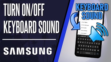 How to Turn ON or Turn OFF Keyboard Sounds on Samsung Phone