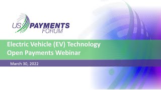 Electric Vehicle (EV) Technology for Open Payments Webinar