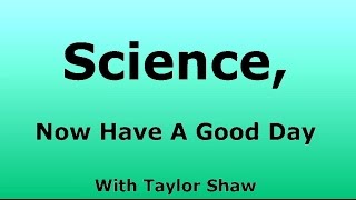 Science, Now Have A Good Day - Microwaves
