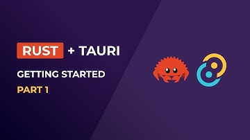 Getting Started With Rust And Tauri - Part 1