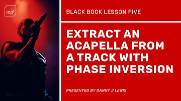 Learn how to extract an acapella from a track - Black Book Lesson Six - Cubase/Logic/Ableton