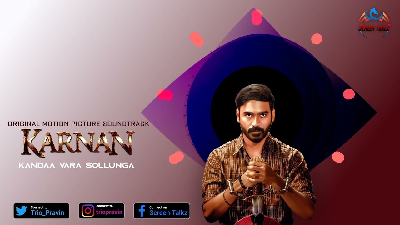 Karnan | Kandaa Vara Sollunga | Dhanush | Mari Selvaraj | Santhosh Narayanan | Screen Tunez