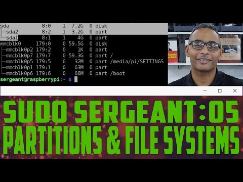 sudo Sergeant 05 - Partitions & File Systems