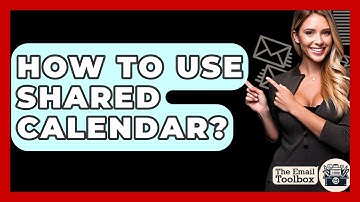 How To Use Shared Calendar? - TheEmailToolbox.com