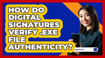 How Do Digital Signatures Verify .exe File Authenticity? - Be App Savvy