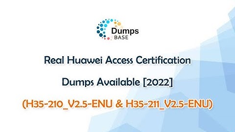 Updated H35-211_V2.5-ENU Dumps Questions [2022] Good Resource For Passing HCIP-Access V2.5 Exam