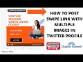 How to post swipe link with multiple images in twitter profile | Twitter Marketing | Digital Rakesh