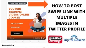 How to post swipe link with multiple images in twitter profile | Twitter Marketing | Digital Rakesh