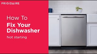 What To Do If Your Dishwasher Won't Start