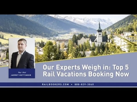 Our Experts Weigh in  Top 5 Rail Vacations Booking Now