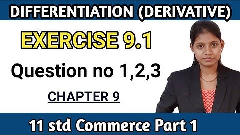 Exercise 9.1 class 11 maths | Chapter 9 differentiation derivatives | commerce part 1 | ssc board