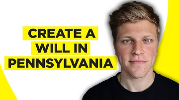 How to Create a Will in Pennsylvania (2025)