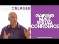 Gaining Male Sexual Confidence | Intimacy & Sex Expert Todd Creager