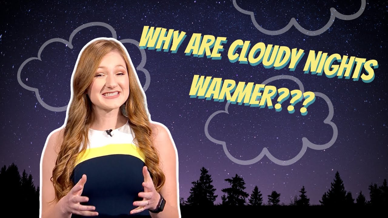 WHY ARE CLOUDY NIGHTS WARMER YouTube WHY ARE CLOUDY NIGHTS WARMER YouTube