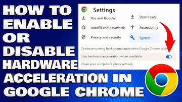 How To Enable or Disable Hardware Acceleration in Google Chrome [Guide]