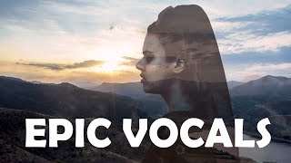 ★ EPIC FEMALE ACAPELLA VOCALS SAMPLES ★ CINEMATIC ACTION DRAMATIC Uplifting Background Music