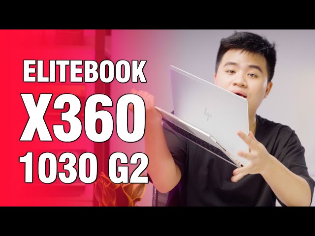 Đánh giá Laptop HP Elitebook X360 1030 G2: Màn cảm ứng, Core i7-7500U