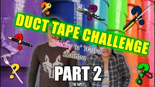 LAYERS OF DUCT TAPE CHALLENGE | Wacky 'n' Weird Edition!!! | PART 2