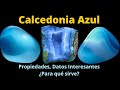 Calcedonia Azul, Propiedades, Significado ¿Para qué sirve? | Gema de sílice azul