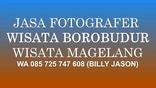 Borobudur Private Guide Jasa Foto di Candi Borobudur Magelang  WA 089 536 318 0028 BILLY FOTOGRAFER