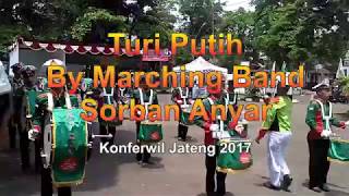 Turi putih By Marching band Sorban Anyar Konferwil GP Ansor Jawa Tengah