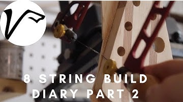 8 String Guitar Build Diary - Part 2