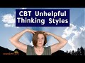 CBT Unhelpful Thinking Styles (STOP Self-Sabotage NOW)