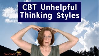 CBT Unhelpful Thinking Styles (STOP SelfSabotage NOW)