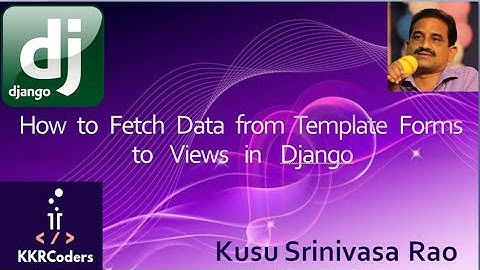 How to Fetch Data from Template Forms to Views in Django