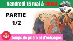 Temps de prière et d'échanges 5 I Partie 1/2