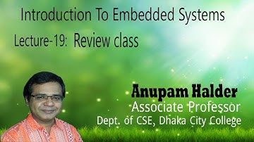 Lecture 19 || Embedded Systems|| MCSE-504 || Review Class || Anupam Halder