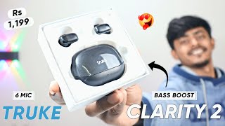 Truke Buds Clarity 2 Unboxing And Review 6 Mic With ENC-Great Gaming-Bass Boost Sound 🔥