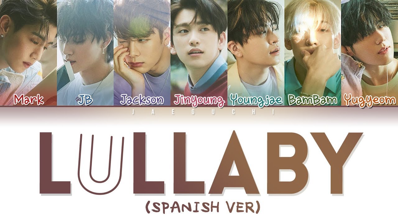 got7 lullaby spanish got7 lullaby spanish ver espa 241 ol color coded got7 lullaby spanish got7 lullaby spanish ver espa 241 ol color coded