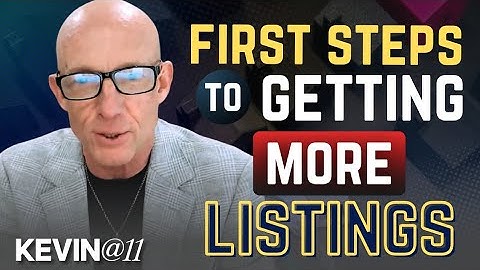 FIRST STEPS TO GETTING MORE LISTING APPOINTMENTS - Kevin@11 - Kevin Ray Ward