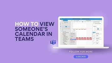 How to View Someone’s Calendar in Microsoft Teams | Full Guide & Tips
