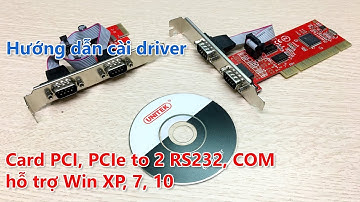 Hướng dẫn cài đặt Driver PCI, PCIe to COM RS232