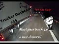 Trucker Dashcam #35 Must pass truck 3.0 + nice drivers!!