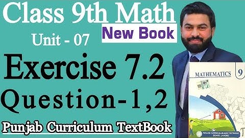 Class 9th Math New Book Ch 7 Exercise 7.2 Question 1,2-9th Class Maths Exercise 7.2 Q1,Q2- EX 7.2