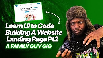 LEARN UI-TO-CODE: Building a Website Landing Page (Part 2 – A Family Guy Gig)