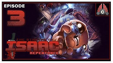 CohhCarnage Plays The Binding of Isaac: Repentance - Episode 3