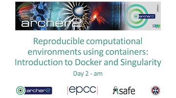 ARCHER2: Reproducible computational environments using containers Day2 am