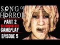 Song of Horror Gameplay - Part 2 (Episode 5)