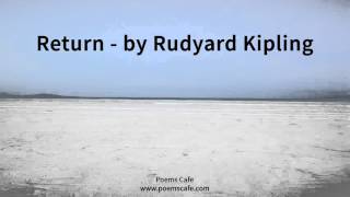 Return   By Rudyard Kipling