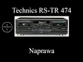 Technics RS TR 474, naprawa. (#97)