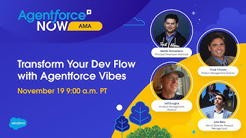 Agentforce NOW AMA: Transform Your Dev Flow with Agentforce Vibes