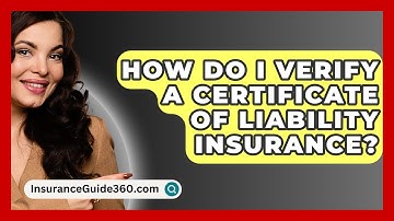 How Do I Verify A Certificate Of Liability Insurance? - InsuranceGuide360.com