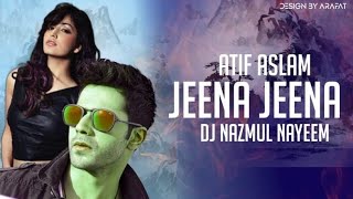 Jeena Jeena (Remix) DJ Nazmul Nayeem | Atif Aslam | Varun Dhawan | Yami Gautam